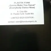 12inch Vinyl Single - Plastik Funk - Gonna Make You Sweat (Everybody Dance Now)