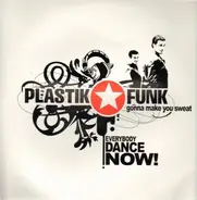 Plastik Funk - Gonna Make You Sweat (Everybody Dance Now)