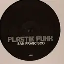 12'' - Plastik Funk - San Francisco