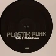 Plastik Funk - San Francisco