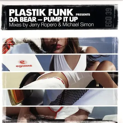 Plastik Funk Presents Da Bear - Pump It Up