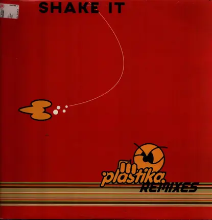 Plastika - Shake It (Remixes)