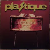 Plastique - Front Towards Enemy