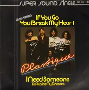 Plastique - If You Go You Break My Heart