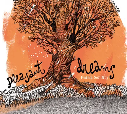 Pleasant Dreams - Podría Ser Hoy