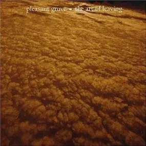 Pleasant Grove - The Art of Leaving