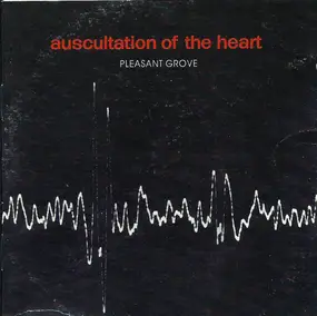 Pleasant Grove - Auscultation of the Heart