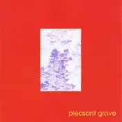 Pleasant Grove - Pleasant Grove