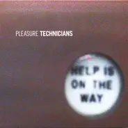 Pleasure Technicians - Help Is On The Way