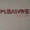 12inch Vinyl Single - Pleasure - DJ Light