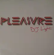 Pleasure - DJ Light