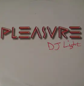 The Pleasure - DJ Light