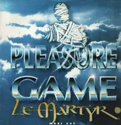 Pleasure Game - Le Martyr