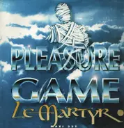 Pleasure Game - Le Martyr