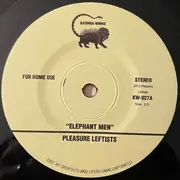 7inch Vinyl Single - Pleasure Leftists - Elephant Men / Not Over - Ltd ed
