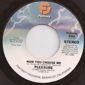 The Pleasure - Now You Choose Me