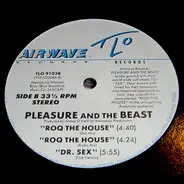 Pleasure And The Beast - Roq The House