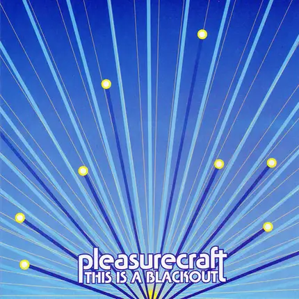 Pleasurecraft - This Is a Blackout