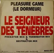 12'' - Pleasure Game - Le Seigneur Des Ténèbres (Mystic House)