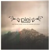 Plej - Electronic Music From The Swedish Left Coast