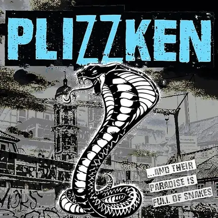 Plizzken - ...And Their Paradise Is Full Of Snakes
