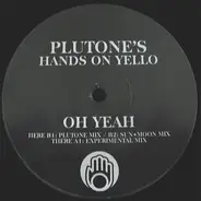 Plutone 's Hands On Yello - Oh Yeah