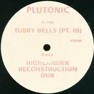 Plutonic - Tubby Bells (Pt. III)