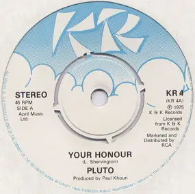 Pluto - Your Honour