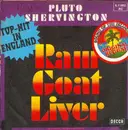 7inch Vinyl Single - Pluto Shervington - Ram Goat Liver