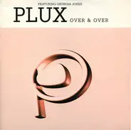 Plux Featuring Georgia Jones - Over & Over