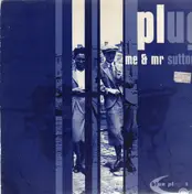 Plug - Me & Mr. Sutton