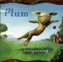 CD - Plum - Trespassing