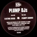 Plump DJs - Plumpy Chunks / Electric Disco