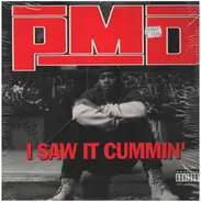 Pmd - I Saw It Cummin'