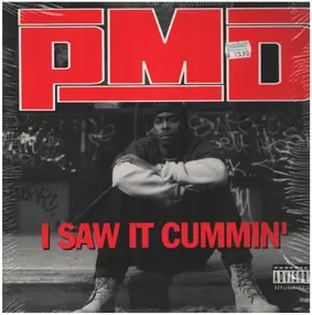 PMD - I Saw It Cummin'