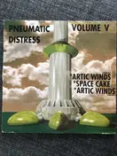 Pneumatic Distress - Volume V