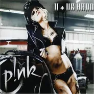 P!nk - U + Ur Hand