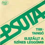 Psota Irén - Tibi-Tangó / Elszállt A Színes Léggömb