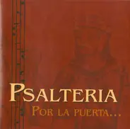 Psalteria - Por La Puerta…