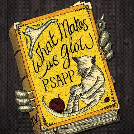 Psapp - What Makes US Glow