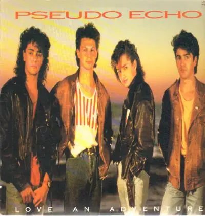 Pseudo Echo - Love an Adventure