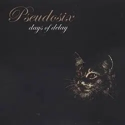 Pseudosix - Days of Delay