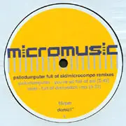 12inch Vinyl Single - Psilodump - Full Of Sid EP / Microcompo Remixes