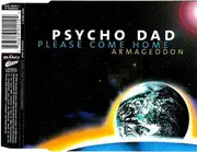 CD Single - Psycho Dad - Please Come Home (Armageddon)