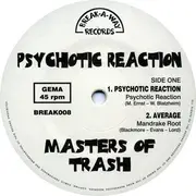 10'' - Psychotic Reaction - Masters Of Trash