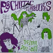 psychotic turnbuckles - Destroy Dull City
