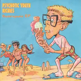 Psychotic Youth - Bubblepunk EP