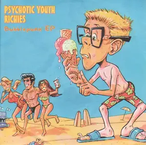 Psychotic Youth - Bubblepunk EP