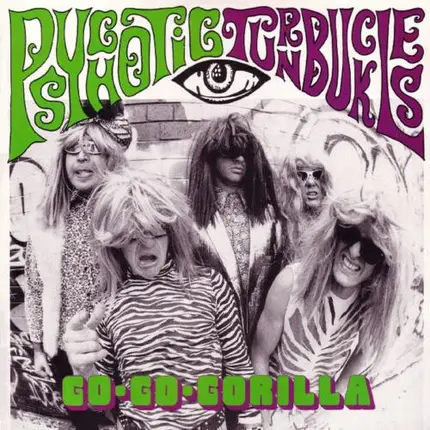 Psychotic Turnbuckles - Go-Go Gorilla