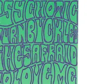 psychotic turnbuckles - She's Afraid To Love Me